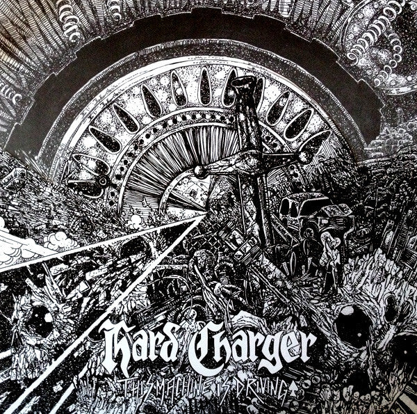 Hard Charger : This Machine Is Driving (12")